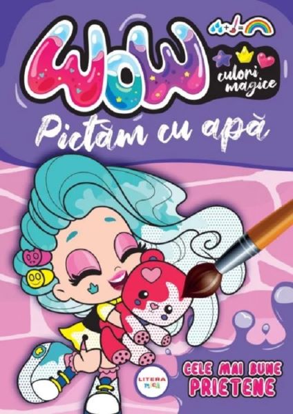 Cartea Wow. Pictam cu apa: Cele mai bune prietene de * * * – Editura LITERA
