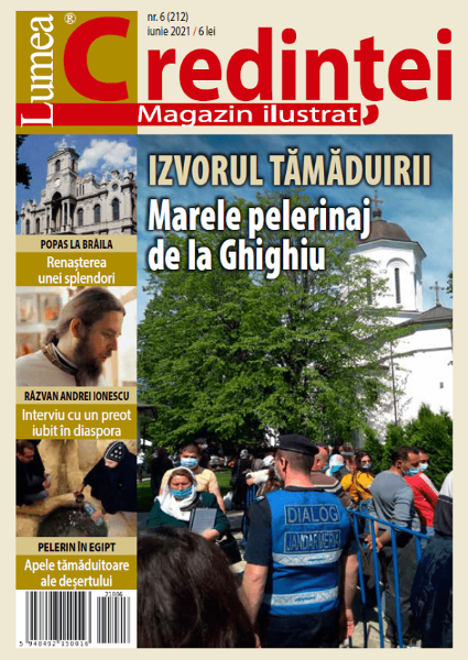 Cartea Lumea credintei Nr.6 (212) Iunie 2021 de - – Editura LUMEA CREDINTEI