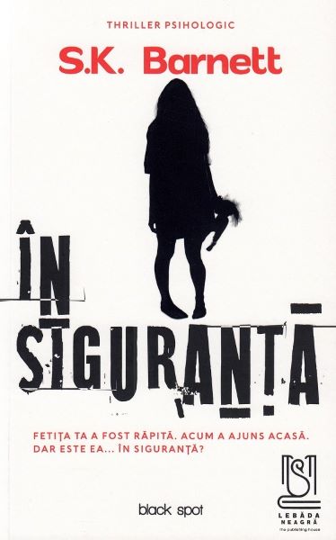 Cartea In siguranta de S.K. Bernett