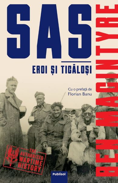 Cartea SAS. Eroi si ticalosi - Ben Macintyre