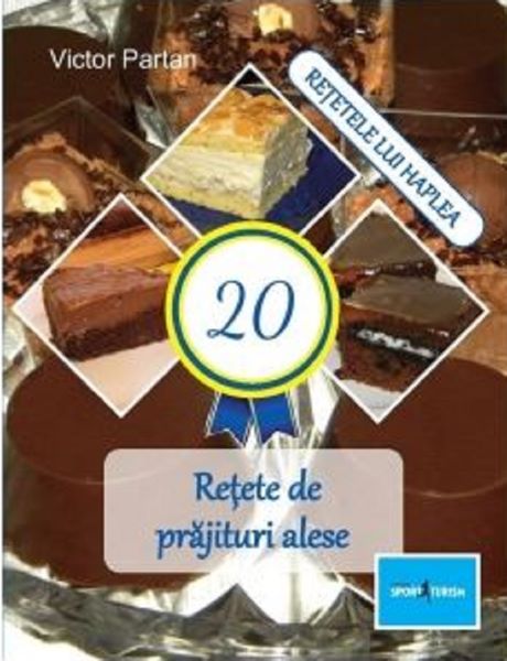 Cartea 20 retete de prajituri alese - Victor Partan de Victor Partan