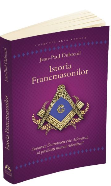Cartea Istoria francmasonilor de Jean-Paul Dubreuil
