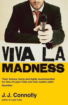 Cartea Viva La Madness de J. J. Connolly – Editura PRELUDE