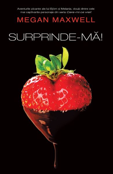 Cartea Surprinde-ma! - Megan Maxwell