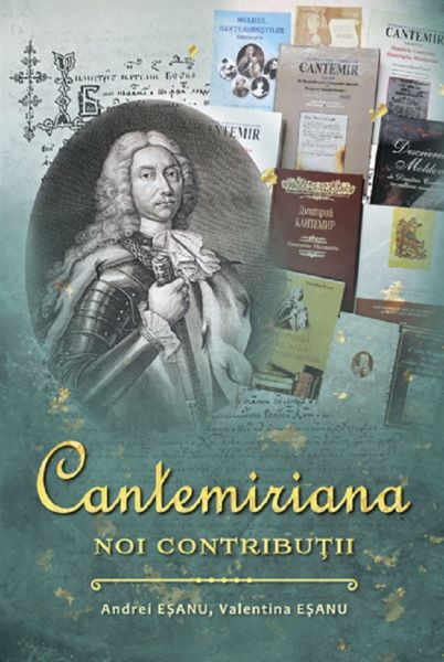 Cartea Cantemiriana. Noi contributii - Andrei Esanu, Valentina Esanu de Andrei Esanu