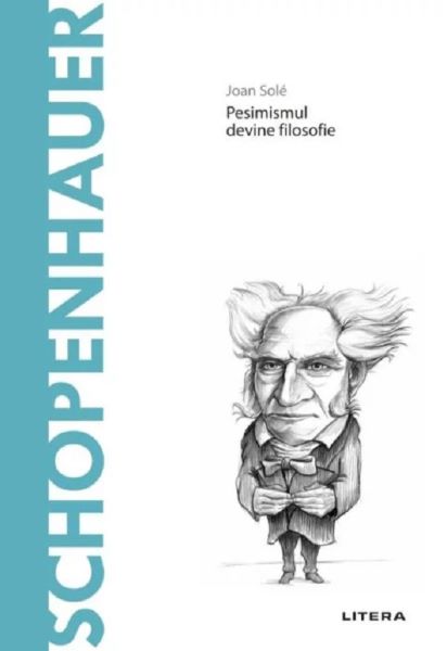 Cartea Descopera filosofia. Schopenhauer - Joan Sole