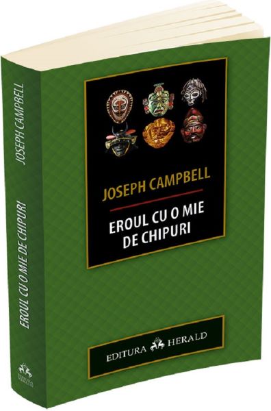 Cartea Eroul cu o mie de chipuri de Joseph Campbell