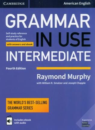 Cartea Grammar in Use Intermediate Student's Book with Answers and Interactive eBook: Self-study Reference and Practice for Students of American English de Raymond Murphy