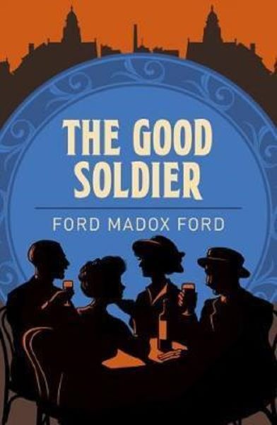 Cartea The Good Soldier de Ford Madox Ford