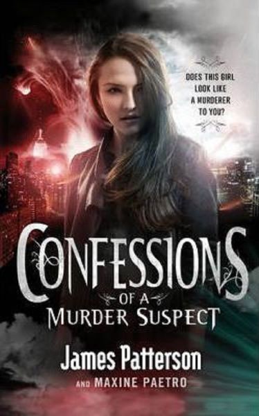 Cartea Confessions of a Murder Suspect de James Patterson