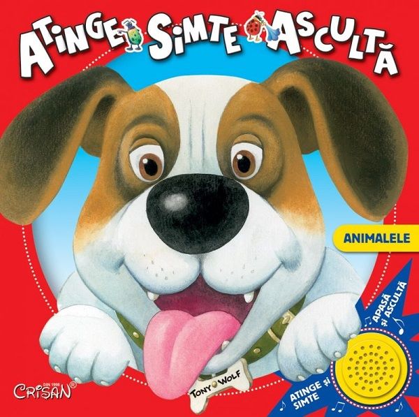 Cartea Animalele. Atinge, simte, asculta - Anna Casalis, Tony Wolf