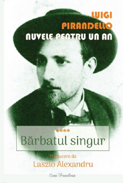 Cartea Nuvele pentru un an. Vol.4: Barbatul singur de Luigi Pirandello