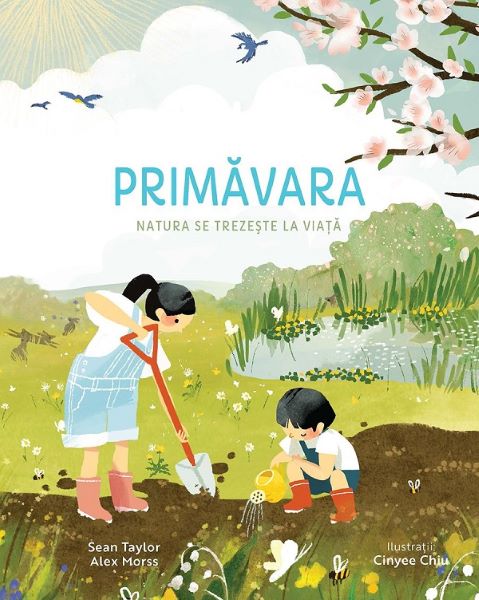 Cartea Primavara. Natura se trezeste la viata - Sean Taylor, Alex Morss, Cinyee Chiu de Cinyee Chiu