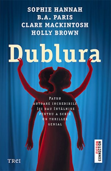 Dublura – Clare Mackintosh, B.a. Paris, Sophie Hannah, Holly Brown