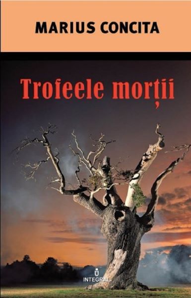 Cartea Trofeele mortii de Marius Concita