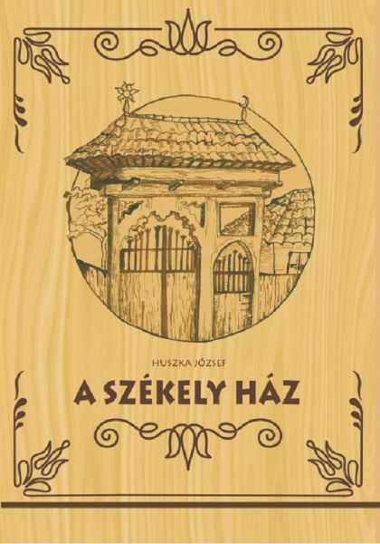 Cartea A szekely haz de Huszka Jozsef