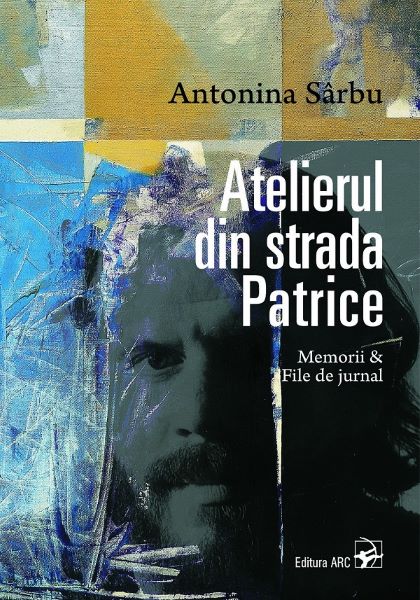 Cartea Atelierul din strada Patrice de Antonina Sarbu