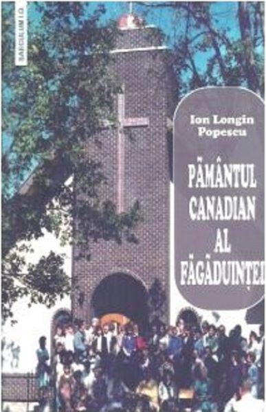 Cartea Pamantul canadian al fagaduintei de Ion Longin Popescu