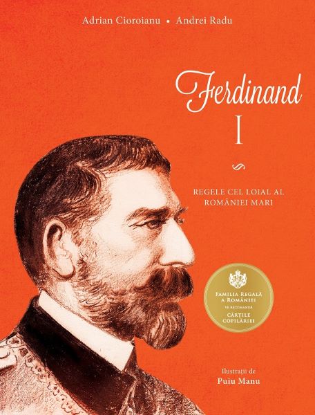 Cartea Ferdinand I de Adrian Cioroianu, Andrei Radu