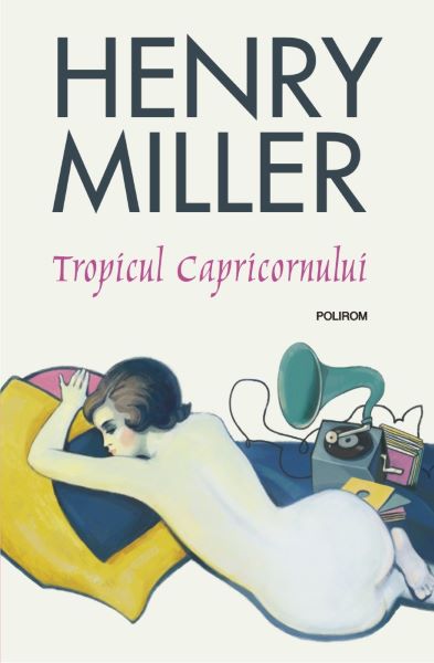 Cartea Tropicul Capricornului - Henry Miller