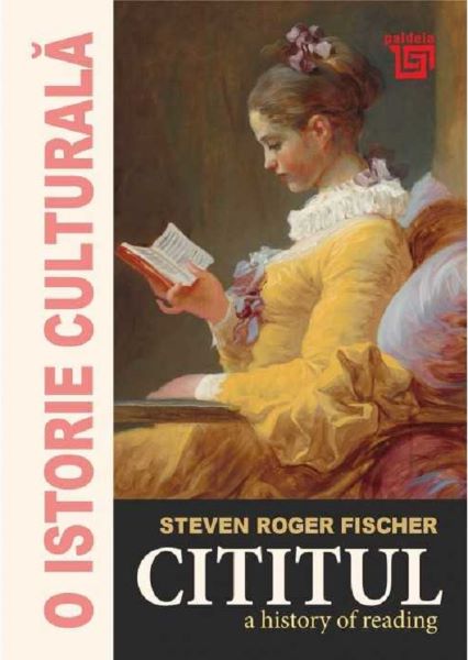 Cartea O istorie culturala. Cititul de Steven Roger Fischer