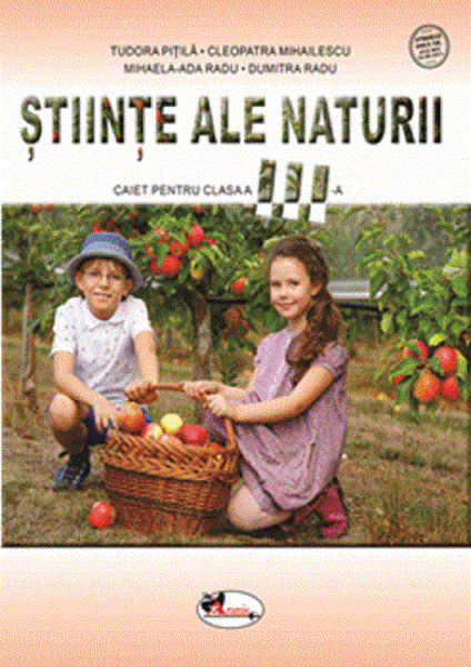 Cartea Stiinte ale naturii - Clasa 3 - Caiet de Tudora Pitila, Cleopatra Mihailescu, Dumitra Radu, Mihaela-Ada Radu