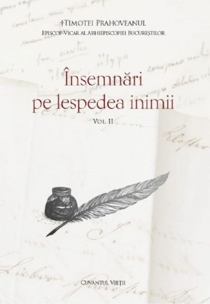 Cartea Insemnari pe lespedea inimii Vol.2 de Timotei Prahoveanul – Editura CUVANTUL VIETII