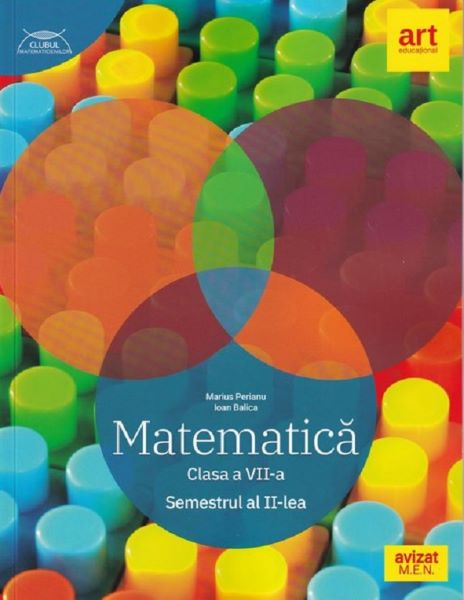 Cartea Matematica - Clasa 7 Sem.2 de Marius Perianu, Ioan Balica