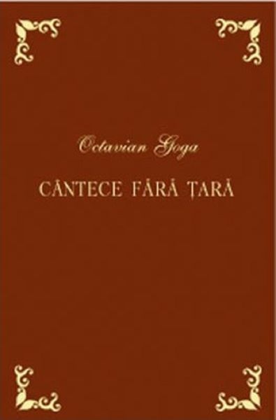 Cartea Cantece fara tara - Octavian Goga