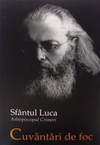 Cartea Cuvantari de foc de Sfantul Luca, arhiepiscopul Crimeei