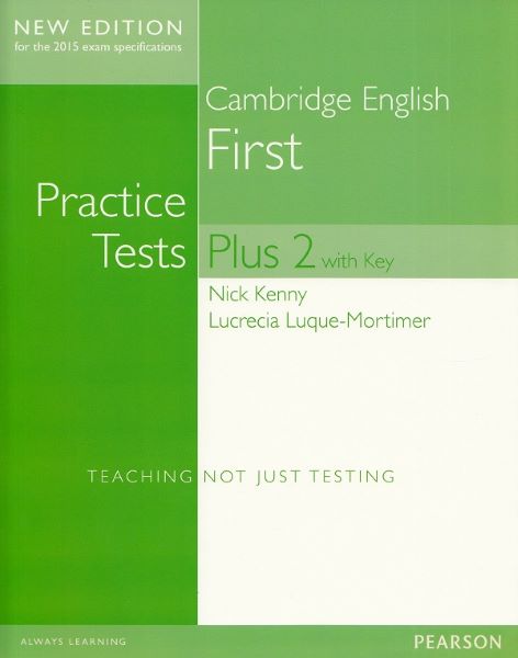 Cartea Cambridge English First Practice Tests Plus 2 with Key - Nick Kenny, Lucrecia Luque-Mortimer