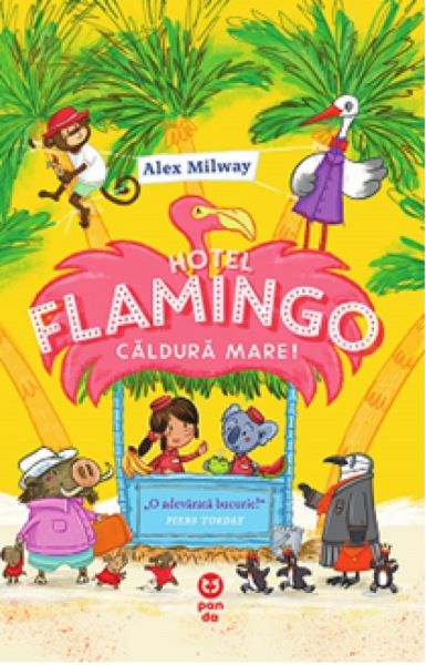 Cartea Hotel Flamingo. Caldura mare! de Alex Milway