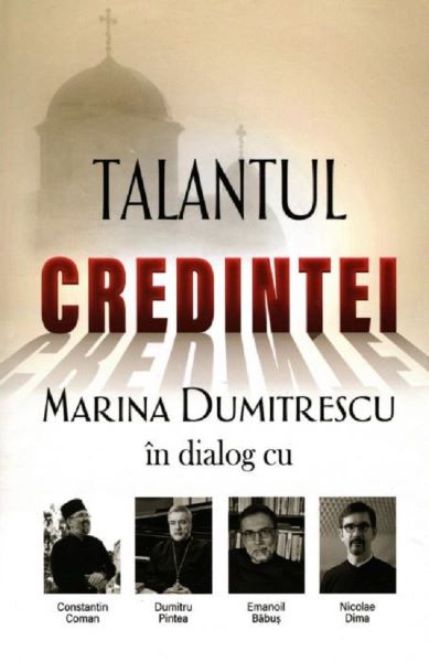 Cartea Talantul credintei - Marina Dumitrescu