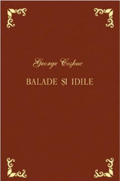 Cartea Balade si idile de George Cosbuc