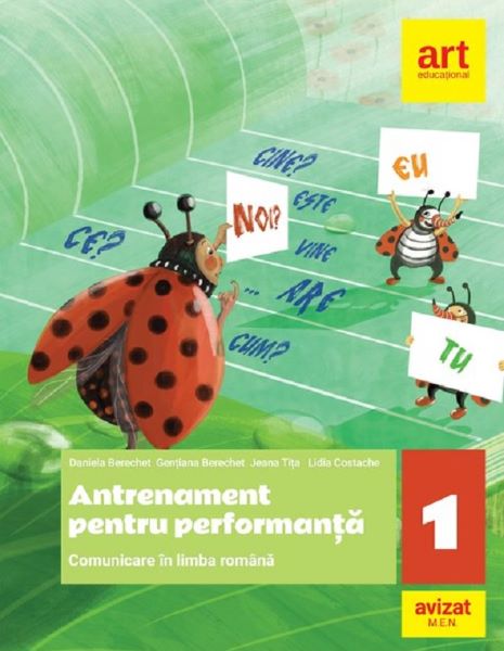 Cartea Comunicare in limba romana - Clasa 1 - Antrenament pentru performanta de Daniela Berechet, Gentiana Berechet, Jeana Tita, Lidia Costache
