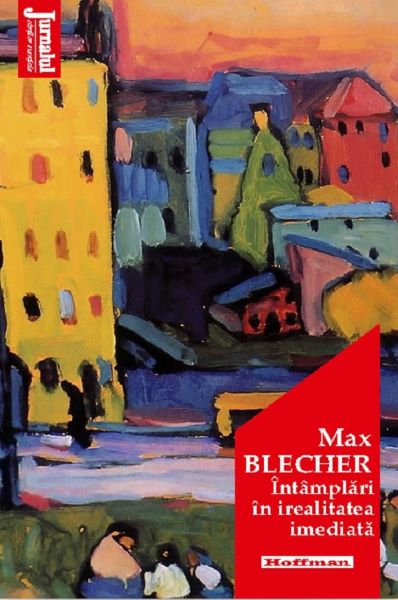 Cartea Intamplari in irealitatea imediata - Max Blecher