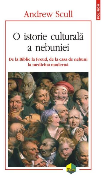 Cartea O istorie culturala a nebuniei de Andrew Scull