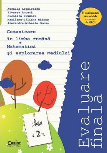 Cartea Evaluare finala clasa 2 - Romana matematica de A. Arghirescu, F. Ancuta, N. Frumosu, M.l. Nadrag