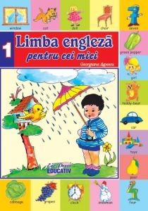 Cartea Limba engleza pentru cei mici vol.1 + CD de Georgiana Lupescu