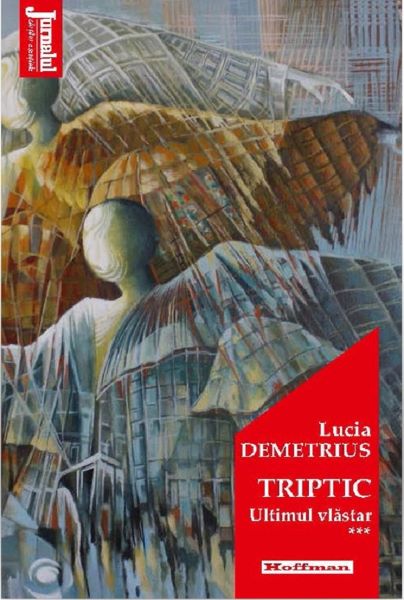 Cartea Triptic Vol.3: Ultimul vlastar de Lucia Demetrius