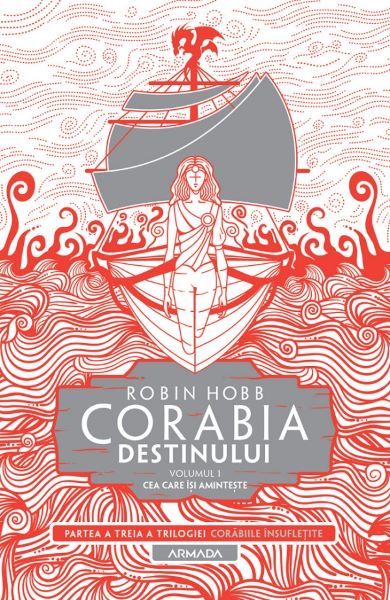 Corabia destinului. Seria Corabiile insufletite. Partea 3. Vol.1 – Robin Hobb