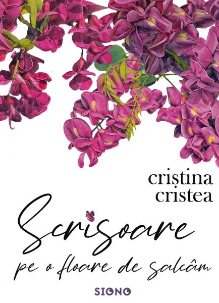 Cartea Scrisoare pe o floare de salcam de Cristina Cristea
