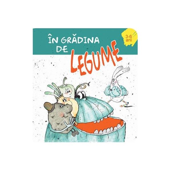 Cartea 3-6 Ani - In gradina de legume de - – Editura PRUT
