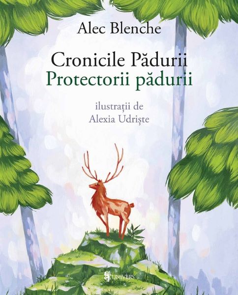 Cronicile padurii. Protectorii padurii, Alec Blenche – copertă