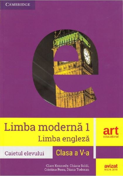 Cartea Limba moderna 1: Engleza - Clasa 5 - Caietul elevului de Clare Kennedy, Chiara Soldi, Cristina Rusu, Diana Todoran