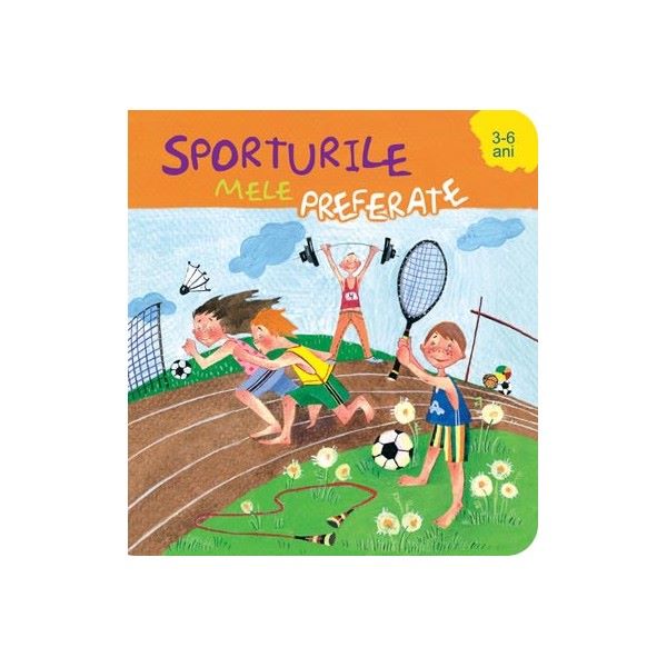 Cartea 3-6 Ani - Sporturile mele preferate de - – Editura PRUT