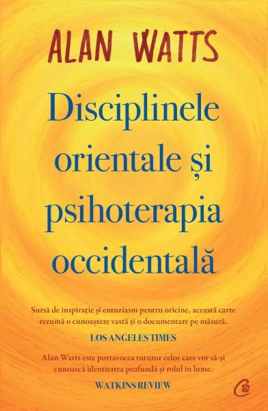 Cartea Disciplinele orientale si psihoterapia occidentala - Alan Watts