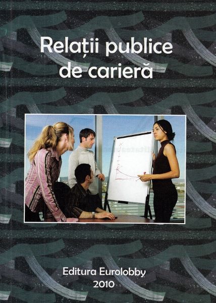 Cartea Relatii publice de cariera de Emilian M. Dobrescu – Editura EUROLOBBY