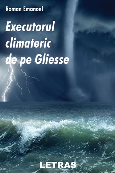 Executorul climateric de pe Gliesse – Roman Emanoel