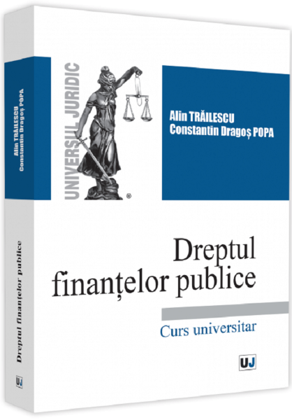 Cartea Dreptul finantelor publice de Alin Trailescu, Dragos Popa Constantin